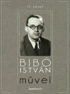 cover image of Bibó István művei IV. kötet